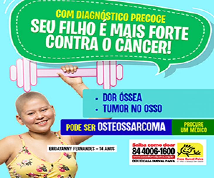 Casa Durval Paiva apresenta sinais e sintomas do Osteossarcoma
